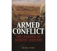 Armed Conflict: The Lessons of Modern Warfare