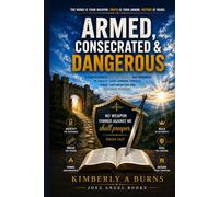 Armed, Consecrated, & Dangerous