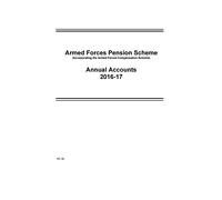 Armed Forces Pension Scheme (incorporating the Armed Forces Compensation Scheme): annual accounts 2016-17 (for the year ended 31 March 2017): 2017-19 33 (House of Commons Papers)