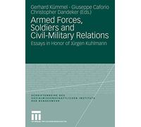 Armed Forces, Soldiers and Civil-Military Relations.9783531163246 New<|