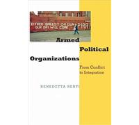 Armed Political Organizations - From Conflict to Integration