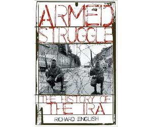 Armed Struggle: The History of the IRA