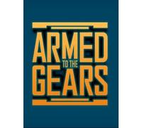 Armed to the Gears Steam Key GLOBAL