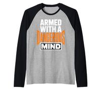 Armed with A Dangerous Mind Funny Bold Statement Raglan Baseball Tee
