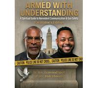 Armed With Understanding: Facilitator's Edition