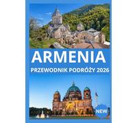 ARMENIA PRZEWODNIK PODRÓŻY 2026
