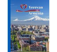 Armenia Yerevan Notebook: Lined Writing Journal with Facts About Armenia on Every Page | 110 Pages, 7.5" x 9.25"