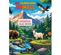 Armenian Animal Adventures: A Coloring Journey: Discover and Color Fascinating Animals of Armenia - Perfect for Kids Ages 3-6 (Wild Wonders: Animal ... Adventure Coloring Book for Kids Ages 3-6.)