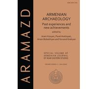 Armenian Archaeology: Past Experiences and New Achievements