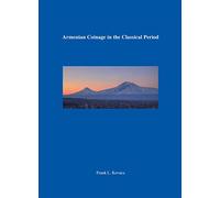 Armenian coinage in the classical period [Classical numismatic studies, 10.]