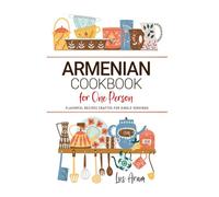 Armenian Cookbooks For One Person: Flavorful Armenian Recipes Crafted for Single Servings