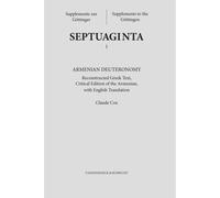 Armenian Deuteronomy : Reconstructed Greek Text, Critical Edition of the Armenian with English Translation