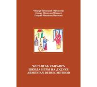 Armenian Duduk : Complete Method and Repertoire: Complete Method and Repertoire