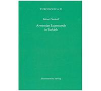 Armenian Loanwords in Turkish: 21 (Turcologica,)