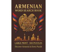 Armenian Word Search Book: Large Print Puzzle Collection with 100 Puzzles and 2000 Unique Words on Yerevan, Mount Ararat, Lake Sevan, and Armenian Heritage (Language Series)