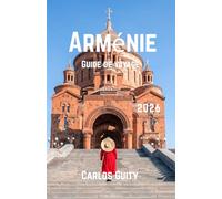 Arménie Guide de voyage 2026