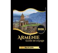 Arménie Guide de voyage 2026