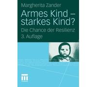 Armes Kind - starkes Kind? : Die Chance der Resilienz, Zander, Margherita<-