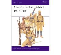 [(Armies in East Africa 1914-1918)] [ By (author) Peter Abbott, Illustrated by Raffaele Ruggeri ] [November, 2002]
