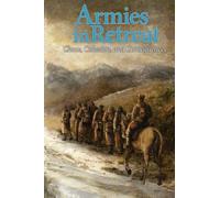 Armies in Retreat: Chaos, Cohesion, and Consequences