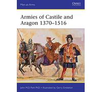 Armies of Castile and Aragon 1370-1516: 500 (Men-at-Arms)