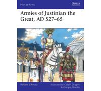 Armies of Justinian the Great, AD 527-65