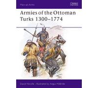 [( Armies of the Ottoman Turks, 1300-1774 )] [by: David Nicolle] [Jun-1985]