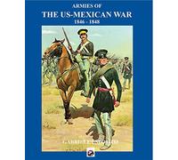 Armies of the Us-Mexican War: 1846 - 1848