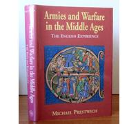 Armies & Warfare in the Middle Ages - The English Experience