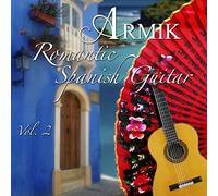 Armik - Romantic Spanish Guitar 2