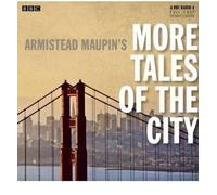 [(Armistead Maupin's More Tales of the City (BBC Radio 4 Drama))] [ By (author) Armistead Maupin, Read by Full Cast ] [May, 2013]