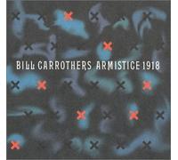 Armistice 1918 by Bill Carrothers (2004-08-18)