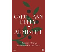 Armistice: A Laureate's Choice of Poems of War and Peace