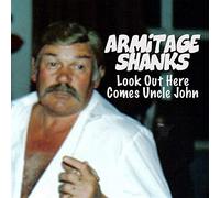 Armitage Shanks - Look Out Here Comes Uncle John