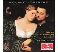 Armonia Celeste - Udite, Amanti: Lovers, Beware! Music from the Seventeenth Century Barberini Courts