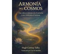 Armonia del Cosmos: Una vida en sintonia con el universo y una vision para el mañana