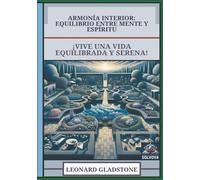 Armonía Interior - Equilibrio entre Mente y Espíritu: ¡Vive una Vida Equilibrada y Serena!