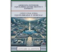Armonía Interior - Equilibrio entre Mente y Espíritu: ¡Vive una Vida Equilibrada y Serena!