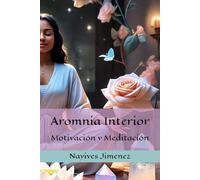 Armonía Interior: Un camino hacia la motivación y el bienestar a través de la meditación y la naturaleza .