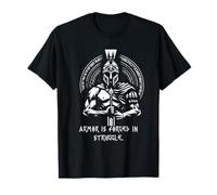 Armor is forged in struggle Battle Masculinity Spartan Rome T-Shirt