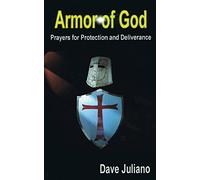 Armor of God: Prayers for Protection and Deliverance