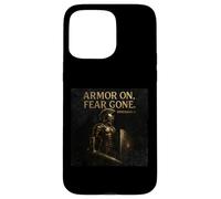 Armor On. Fear Gone - Ephesians 6 Inspirational Armor Design Case for iPhone 15 Pro Max