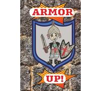 Armor Up !: A Fun Filled Journey for Young Champions of the Faith