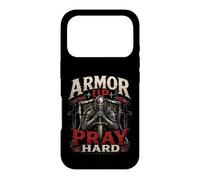 Armor Up Pray Hard Christian Warrior Knight Faith Case for iPhone 17 Pro