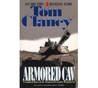 Armored Cav: A Guided Tour of an Armored Cavalry Regiment: 2 (Tom Clancy's Military Referenc)