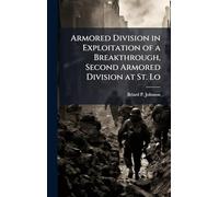 Armored Division in Exploitation of a Breakthrough, Second Armored Division at St. Lo