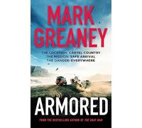 Armored: The thrilling new action series from the author of The Gray Man