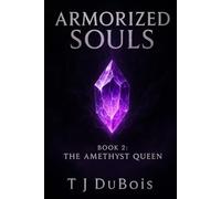 Armorized Souls Book 2: The Amethyst Queen