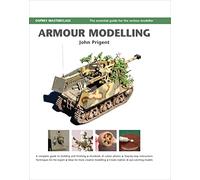 Armour Modelling (Osprey Masterclass the Essential Guide for the Serious Modeller) (Modelling Masterclass)