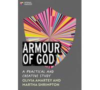 Armour of God: A Practical and Creative Study (Essential Christian)